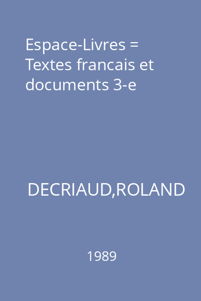 Espace-Livres = Textes francais et documents 3-e