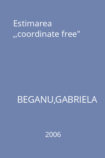 Estimarea ,,coordinate free"