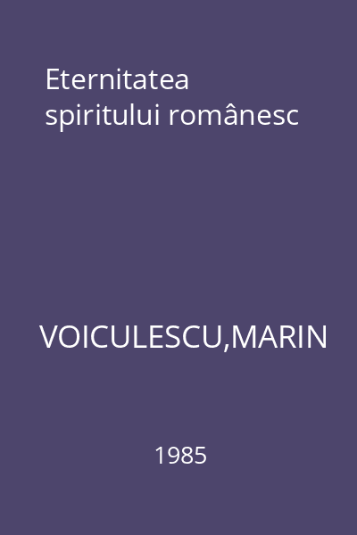 Eternitatea spiritului românesc