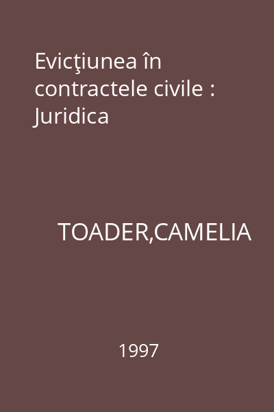 Evicţiunea în contractele civile : Juridica