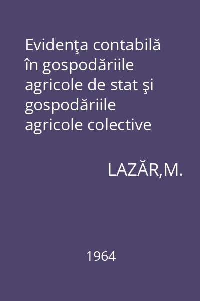 Evidenţa contabilă în gospodăriile agricole de stat şi gospodăriile agricole colective