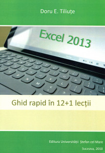 EXCEL 2013: Ghid rapid în 12+1 lecţii