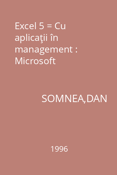 Excel 5 = Cu aplicaţii în management : Microsoft