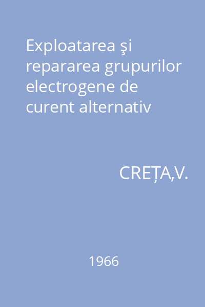 Exploatarea şi repararea grupurilor electrogene de curent alternativ
