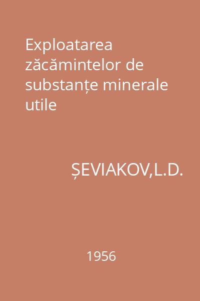 Exploatarea zăcămintelor de substanțe minerale utile