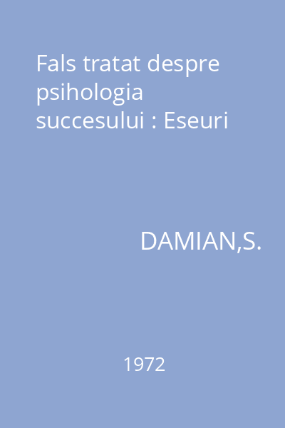 Fals tratat despre psihologia succesului : Eseuri