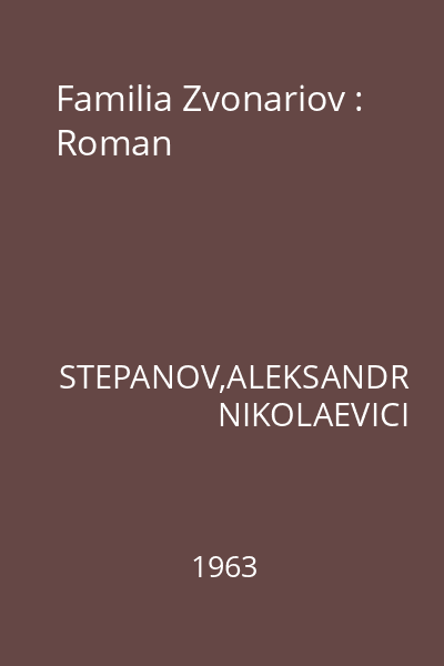 Familia Zvonariov : Roman