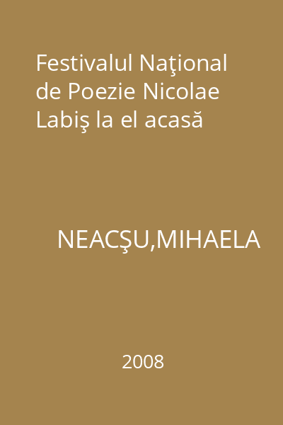 Festivalul Naţional de Poezie Nicolae Labiş la el acasă