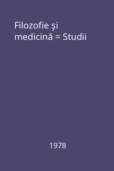 Filozofie şi medicină = Studii