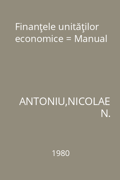 Finanţele unităţilor economice = Manual