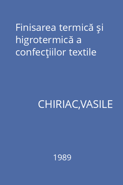 Finisarea termică şi higrotermică a confecţiilor textile