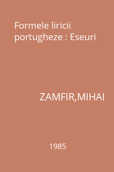 Formele liricii portugheze : Eseuri