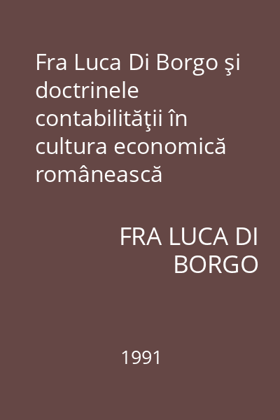 Fra Luca Di Borgo şi doctrinele contabilităţii în cultura economică românească