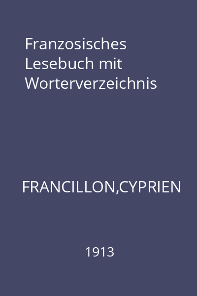 Franzosisches Lesebuch mit Worterverzeichnis