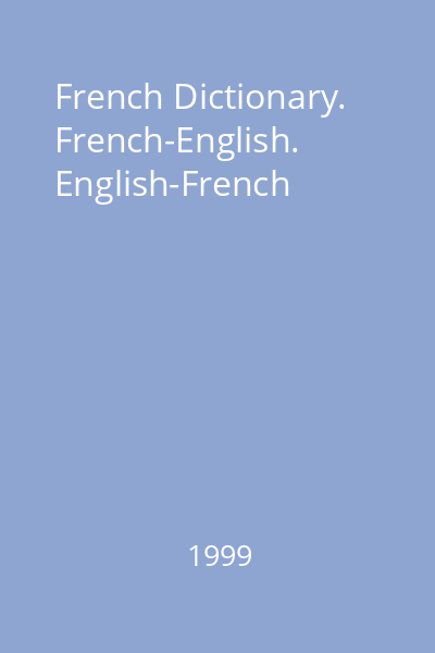 French Dictionary. French-English. English-French