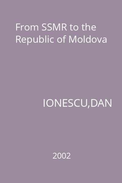 From SSMR to the Republic of Moldova