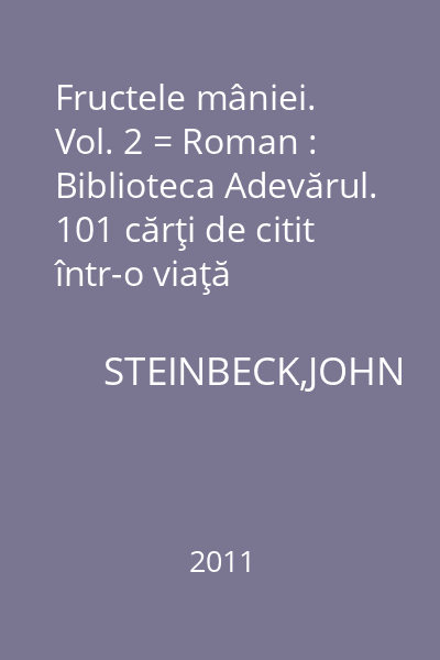 Fructele mâniei. Vol. 2 = Roman : Biblioteca Adevărul. 101 cărţi de citit într-o viaţă