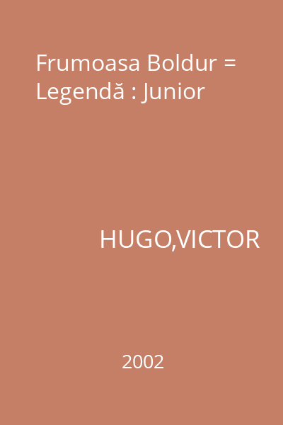Frumoasa Boldur = Legendă : Junior
