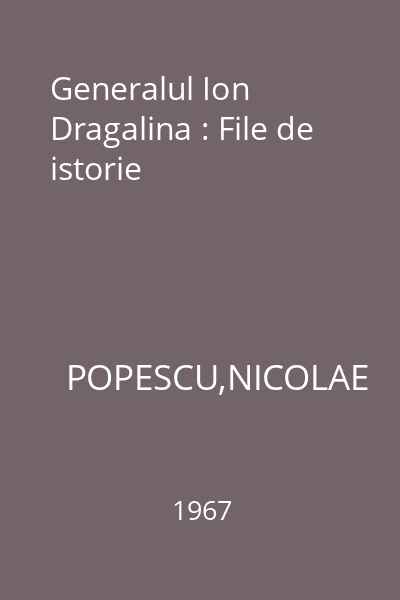 Generalul Ion Dragalina : File de istorie