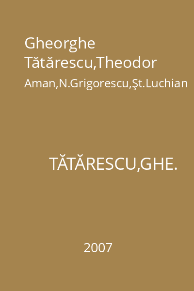 Gheorghe Tătărescu,Theodor Aman,N.Grigorescu,Şt.Luchian
