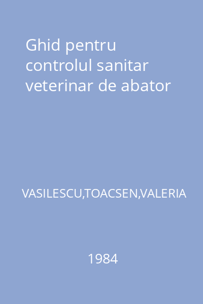 Ghid pentru controlul sanitar veterinar de abator