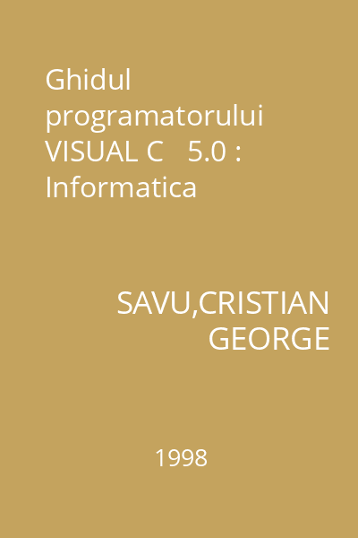 Ghidul programatorului VISUAL C   5.0 : Informatica