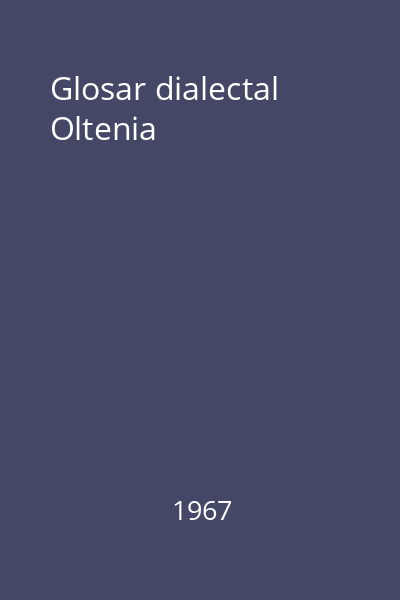 Glosar dialectal Oltenia