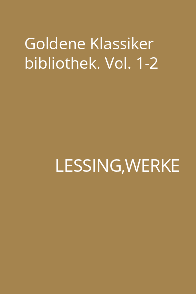 Goldene Klassiker bibliothek. Vol. 1-2