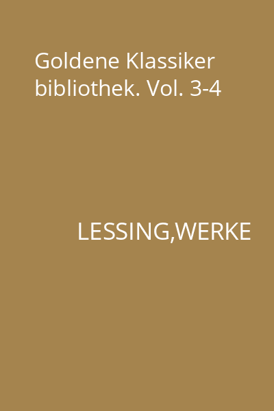 Goldene Klassiker bibliothek. Vol. 3-4