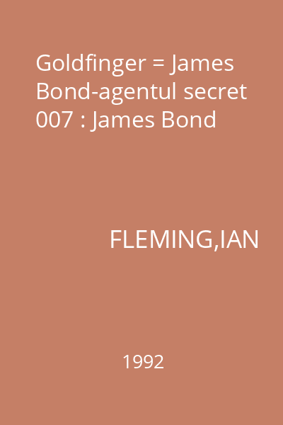 Goldfinger = James Bond-agentul secret 007 : James Bond