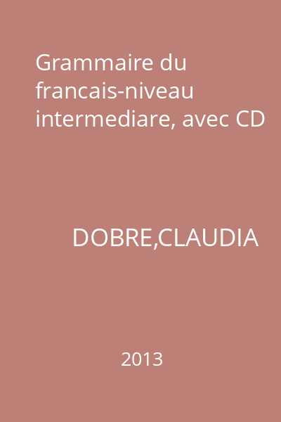 Grammaire du francais-niveau intermediare, avec CD
