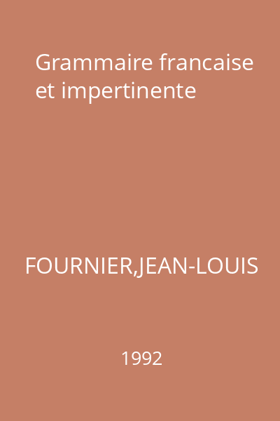 Grammaire francaise et impertinente