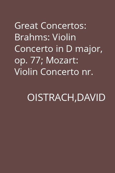 Great Concertos: Brahms: Violin Concerto in D major, op. 77; Mozart: Violin Concerto nr. 3 in G major CD 8 : 10 CD Audio CD 8
