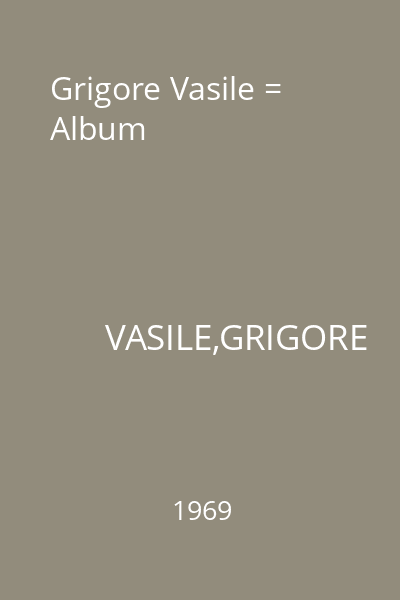 Grigore Vasile = Album
