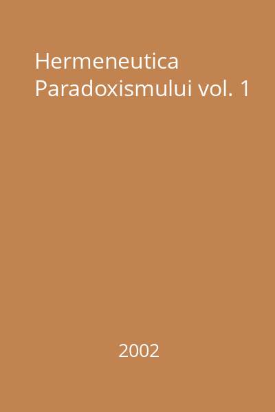 Hermeneutica Paradoxismului vol. 1