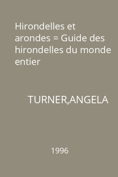 Hirondelles et arondes = Guide des hirondelles du monde entier