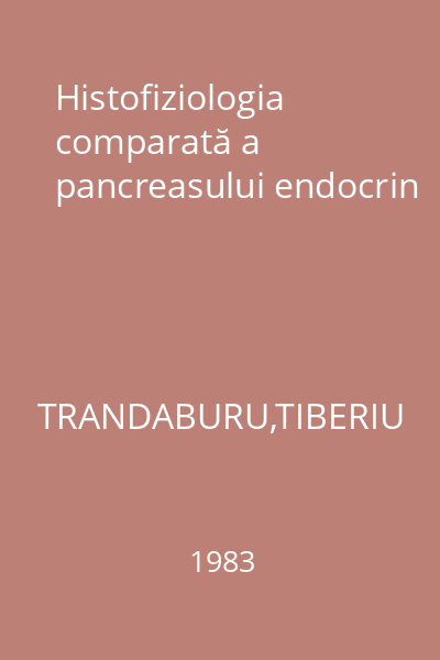 Histofiziologia comparată a pancreasului endocrin