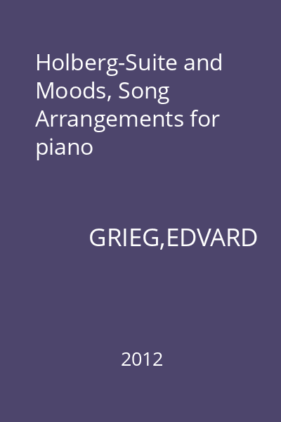 Holberg-Suite and Moods, Song Arrangements for piano