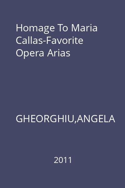 Homage To Maria Callas-Favorite Opera Arias