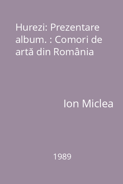 Hurezi: Prezentare album. : Comori de artă din România