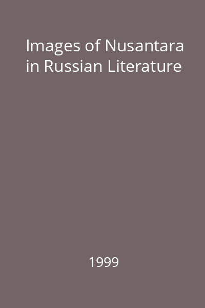 Images of Nusantara in Russian Literature