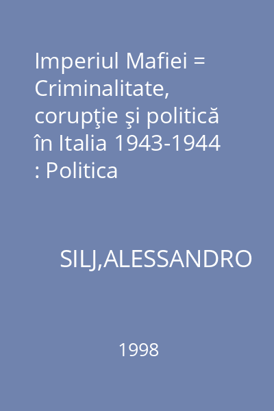 Imperiul Mafiei = Criminalitate, corupţie şi politică în Italia 1943-1944 : Politica