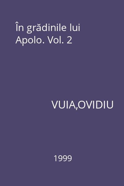În grădinile lui Apolo. Vol. 2