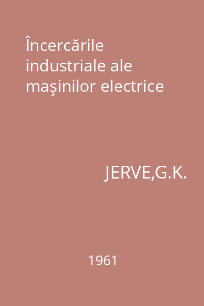 Încercările industriale ale maşinilor electrice