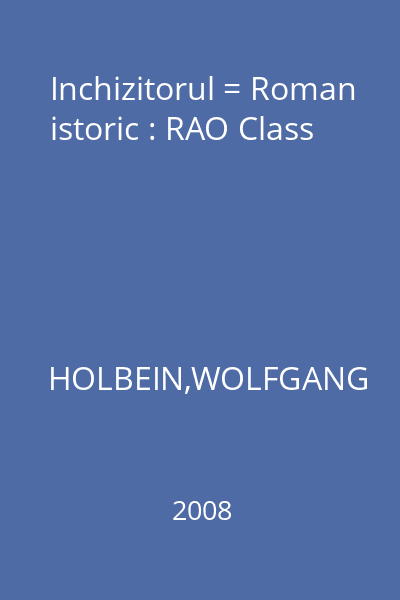 Inchizitorul = Roman istoric : RAO Class