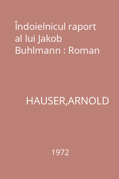 Îndoielnicul raport al lui Jakob Buhlmann : Roman