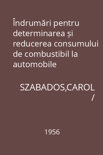 Îndrumări pentru determinarea și reducerea consumului de combustibil la automobile