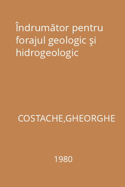 Îndrumător pentru forajul geologic şi hidrogeologic