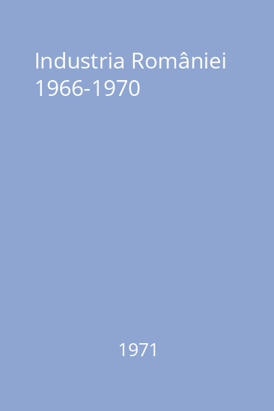 Industria României 1966-1970