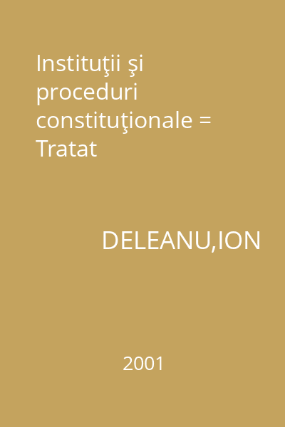 Instituţii şi proceduri constituţionale = Tratat